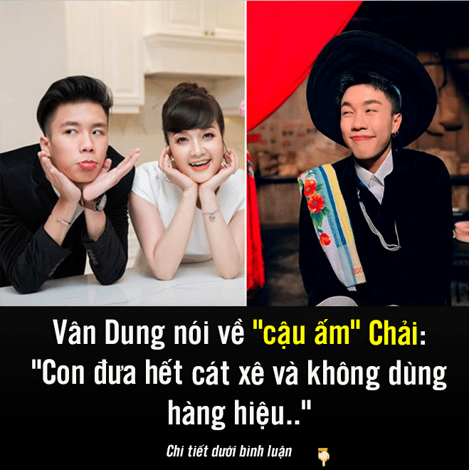 Vân Dung nói về “cậu ấm” Chải: “Con đưa hết cát-xê và không dùng hàng hiệu”