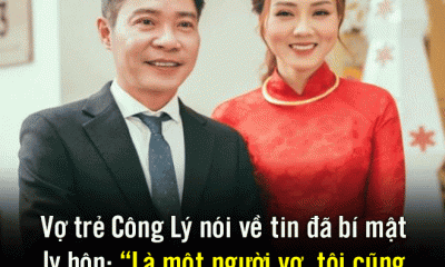 Vợ trẻ Công Lý nói về tin đã bí mật ly hôn: “Là một người vợ, tôi cũng khổ tâm”